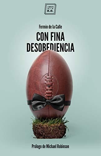 Con fina desobediencia: Atlas de rugby con olor a cerveza y barro