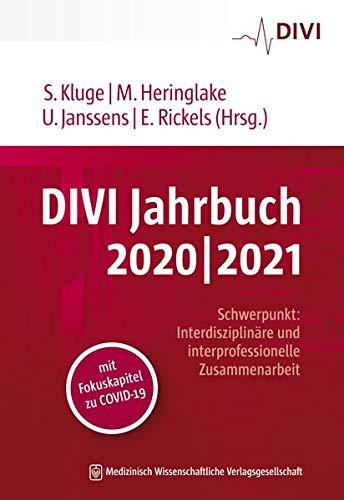 DIVI Jahrbuch 2020/2021: Schwerpunkt „Interdisziplinäre und interprofessionelle Zusammenarbeit“ mit Fokuskapitel zu COVID-19