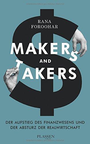 Makers and Takers: Der Aufstieg des Finanzwesens und der Absturz der Realwirtschaft