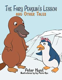 The Fairy Penguin's Lesson and Other Tales