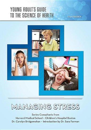 Managing Stress (Young Adults Guide to the Science of Health)