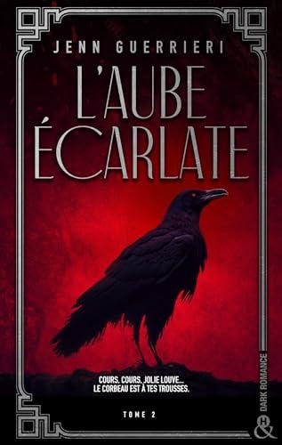 L'aube écarlate. Vol. 2