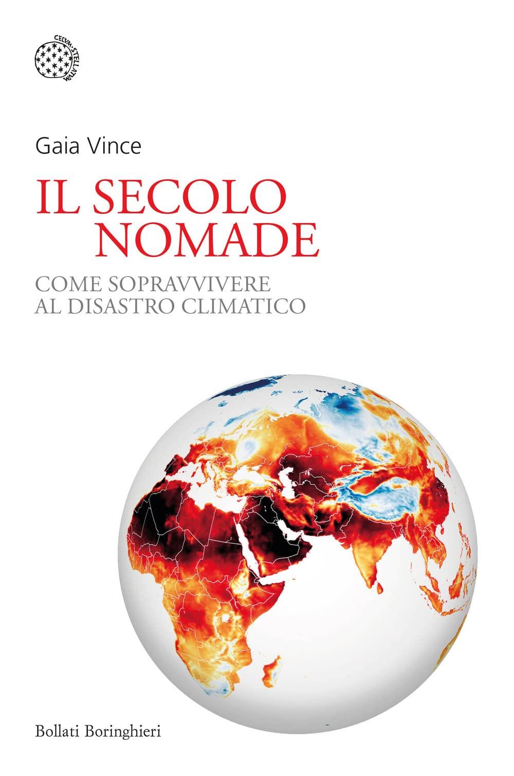 Il secolo nomade. Come sopravvivere al disastro climatico (Nuovi saggi Bollati Boringhieri)