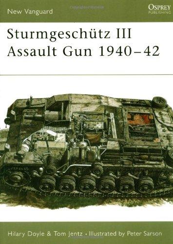 Sturmgeschütz III Assault Gun 1940-42 (New Vanguard, Band 19)