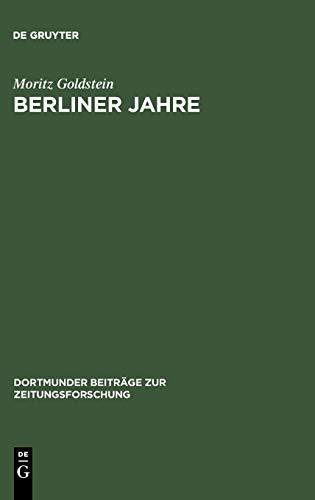 Berliner Jahre: Erinnerungen 1880 - 1933 (Dortmunder Beiträge zur Zeitungsforschung, 25, Band 25)