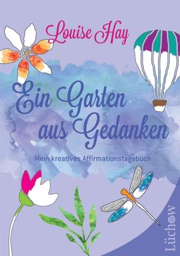 Ein Garten aus Gedanken: Mein kreatives Affirmationstagebuch