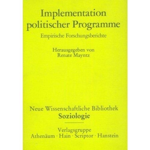 Implementation politischer Programme. (Ln). Empirische Forschungsberichte