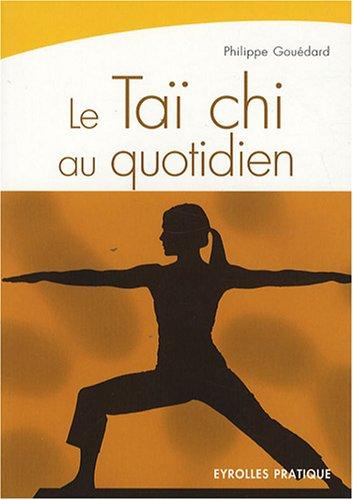 Le taï chi au quotidien