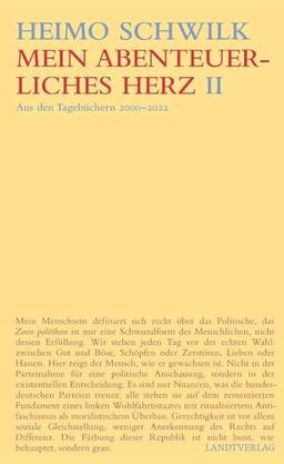 Mein abenteuerliches Herz (Band II): Aus den Tagebüchern 2000 - 2022