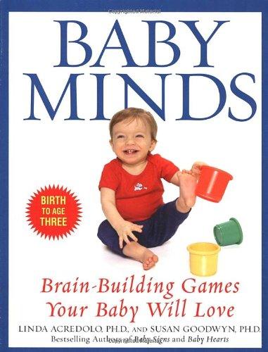 Baby Minds: Brain-Building Games Your Baby Will Love