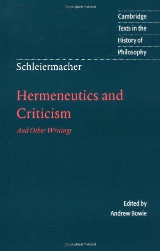 Schleiermacher: Hermeneut Criticism: And Other Writings (Cambridge Texts in the History of Philosophy)