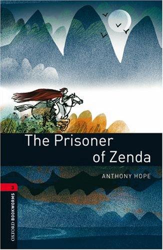 Oxford Bookworms Library: The Prisoner of Zenda: Level 3: 1000-Word Vocabulary: 1000 Headwords