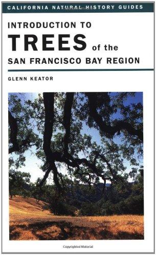 Introduction to Trees of the San Francisco Bay Region: Volume 65 (California Natural History Guides, Band 65)