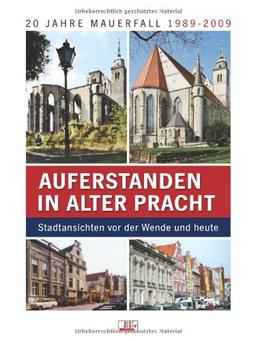 Auferstanden in alter Pracht - Stadtansichten vor der Wende und heute