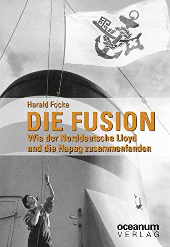 Die Fusion: Wie der Norddeutsche Lloyd und die Hapag zusammenfanden