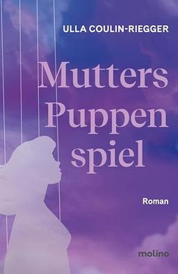 Mutters Puppenspiel: Roman | Psychologischer Roman über eine narzisstische Mutter