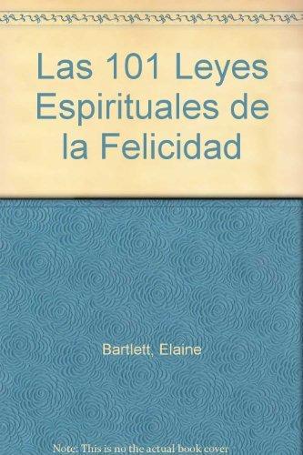 101 Leyes Espirituales de La Felicidad