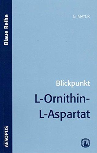 Blickpunkt L-Ornithin-L-Aspartat (Blaue Reihe)