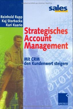 Strategisches Account Management (Arbeitstitel) . Mit CRM den Kundenwert steigern