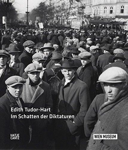 Edith Tudor Hart: Im Schatten der Diktaturen