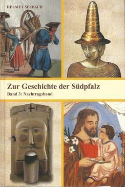 Zur Geschichte der Südpfalz / Nachtragsband