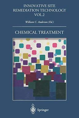 Chemical Treatment (Innovative Site Remediation Technology, 2, Band 2)