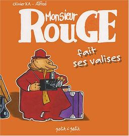 Monsieur Rouge fait ses valises