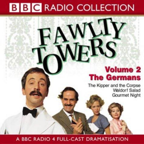 Fawlty Towers: Kipper and the Corpse/The Germans/Waldorf Salad/Gourmet Night Vol 2 (BBC Radio Collection)