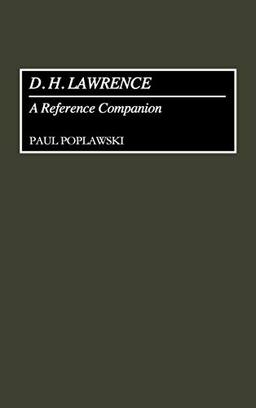 D. H. Lawrence: A Reference Companion (Contributions to the Study of)