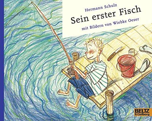 Sein erster Fisch: Vierfarbiges Bilderbuch