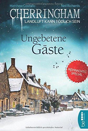 Cherringham - Ungebetene Gäste: Weihnachtsspecial (Ein Fall für Jack und Sarah, Band 25)