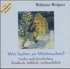 Wer lachtn an Weihnachten?: Lieder und Geschichten fränkisch, fröhlich, weihnachtlich