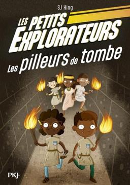 Les petits explorateurs. Vol. 3. Les pilleurs de tombe