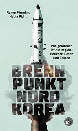 Brennpunkt Nordkorea: Wie gefährlich ist die Region? Berichte, Daten und Fakten