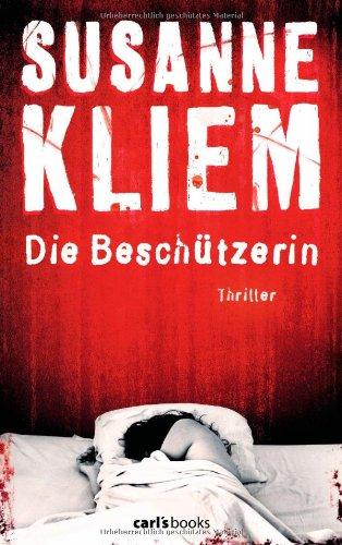 Die Beschützerin: Thriller