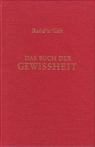 Das Buch der Gewissheit /Kitáb-i-Íqán