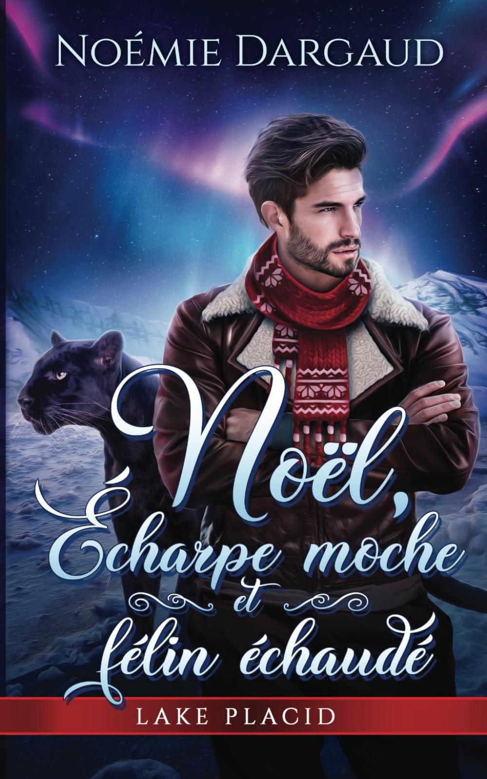 Noël, Écharpe moche et félin échaudé (Lake Placid, Band 2)