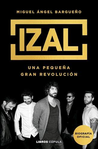 IZAL: Una pequeña gran revolución (Música)