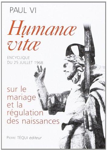 Humanae vitae sur le mariage et la régulation des naissances : lettre encyclique du 25 juillet 1968