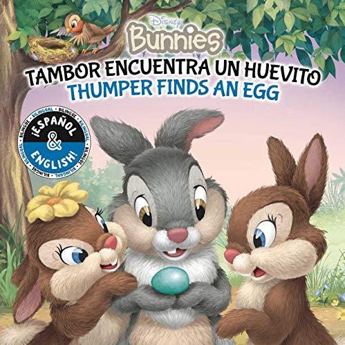 Thumper Finds an Egg / Tambor encuentra un huevito (English-Spanish) (Disney Bunnies) (Disney Bilingual)