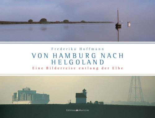 Von Hamburg nach Helgoland: Eine Bilderreise entlang der Elbe