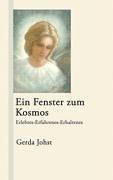 Ein Fenster zum Kosmos. Erlebtes - Erfahrenes - Erhaltenes