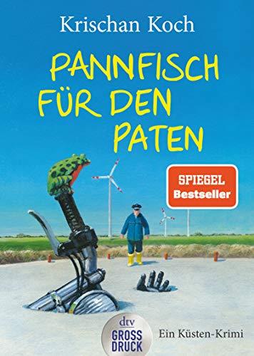 Pannfisch für den Paten: Ein Küsten-Krimi (Thies Detlefsen & Nicole Stappenbek, Band 6)