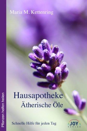 Hausapotheke Ätherische Öle: Schnelle Hilfe für jeden Tag