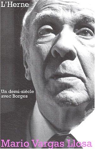 Un demi-siècle avec Borges