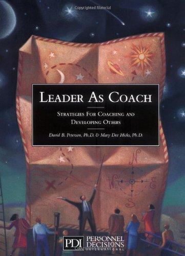 Leader as Coach: Strategies for Coaching and Developing Others