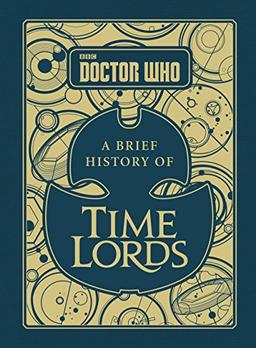 Doctor Who: A Brief History of Time Lords (Dr Who)