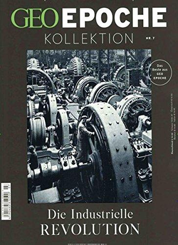 GEO Epoche KOLLEKTION / GEO Epoche Kollektion 07/2017 - Die industrielle Revolution