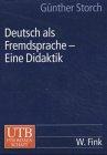 Deutsch als Fremdsprache. Eine Didaktik