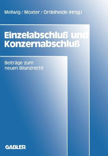 Einzelabschluß und Konzernabschluß: Beiträge zum neuen Bilanzrecht, Band 1: BD 1 (Frankfurter Betriebswirtschaftliches Forum an der Johann-Wolfgang-Goethe-Universität)